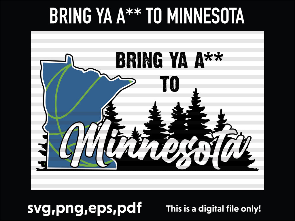 Bring Ya A** to Minnesota Graphics Bundle