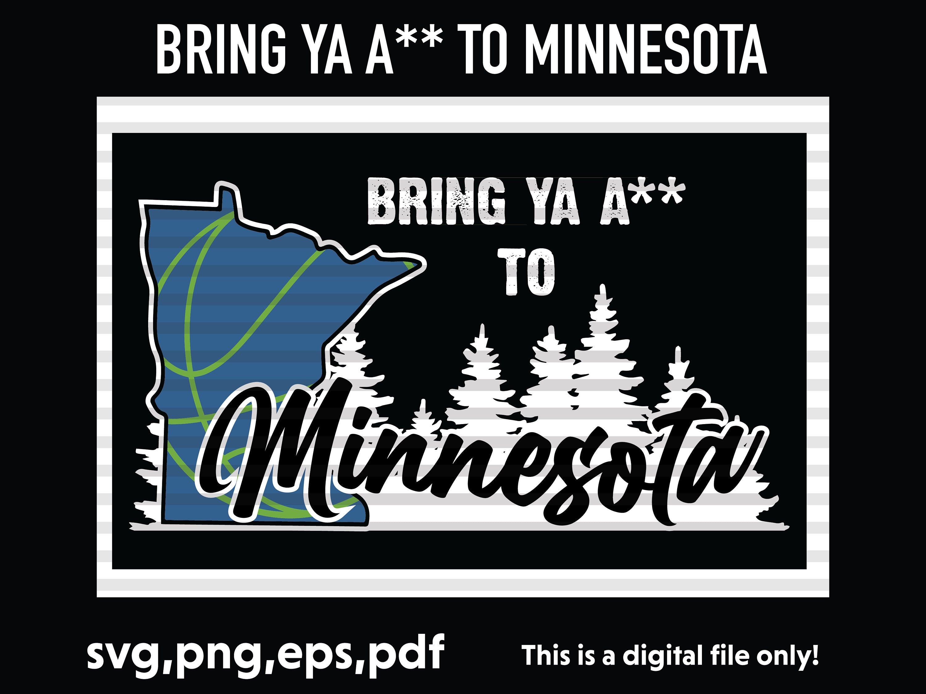 Bring Ya A** to Minnesota Graphics Bundle